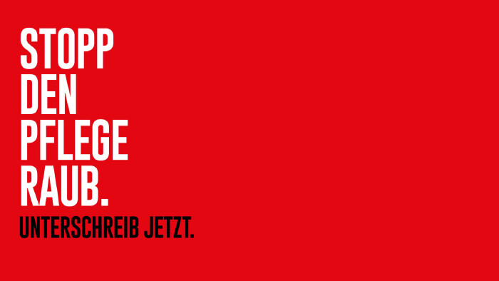Stopp den Pflegeraub. Unterschreib jetzt.
